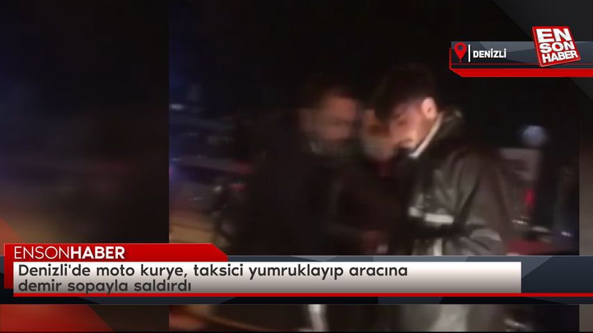 Denizli’de moto kurye, taksici yumruklayıp aracına demir sopayla saldırdı