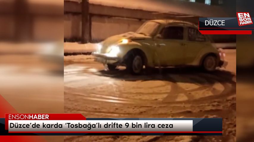Düzce’de karda ‘Tosbağa’lı drifte 9 bin lira ceza