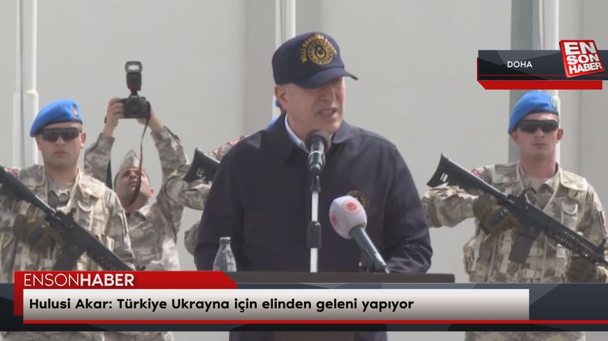 Hulusi Akar: Türkiye Ukrayna için elinden geleni yapıyor