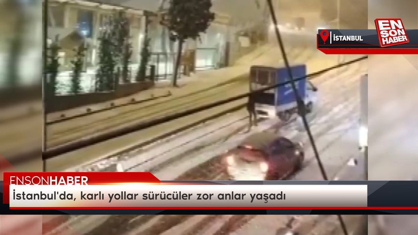 İstanbul’da, karlı yollar sürücüler zor anlar yaşadı