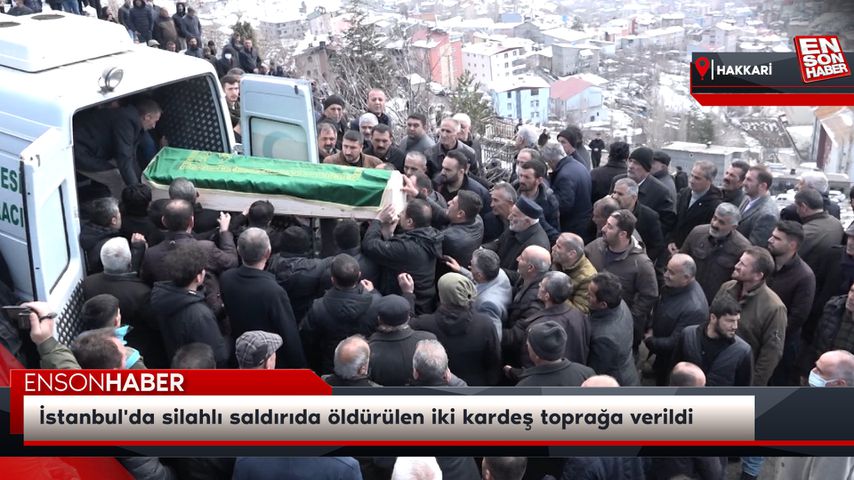 İstanbul’da silahlı saldırıda öldürülen iki kardeş toprağa verildi