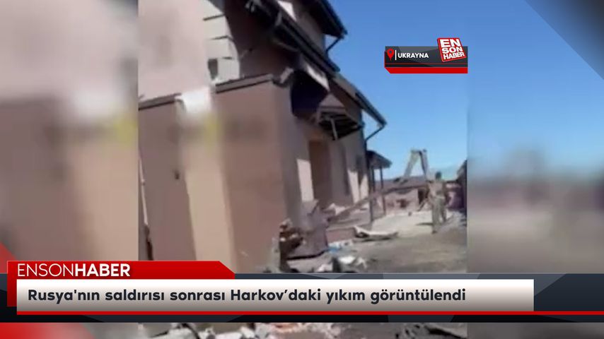 Rusya’nın saldırısı sonrası Harkov’daki yıkım görüntülendi