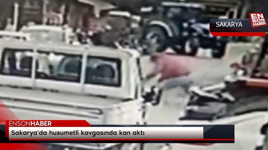 Sakarya’da husumetli kavgasında kan aktı