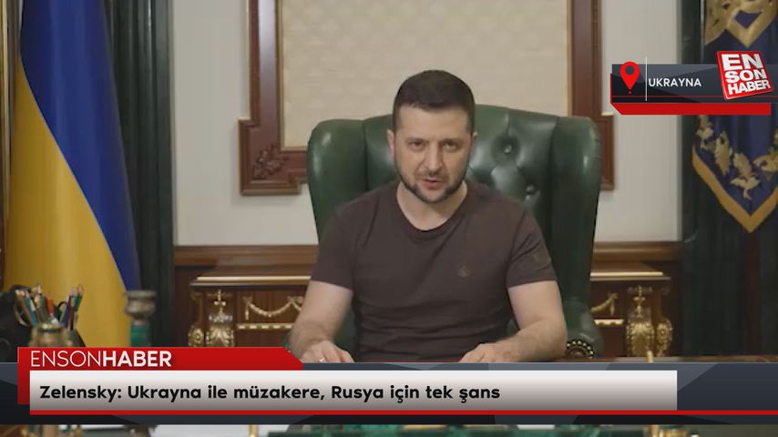Zelensky: Ukrayna ile müzakere, Rusya için tek şans