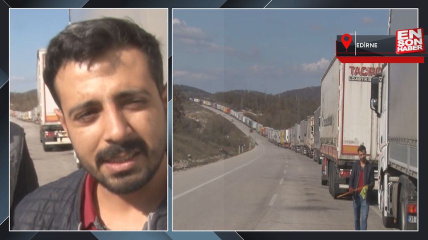 Edirne’de kuyruğa giren tır şoförlerinin tuvalet sorunu