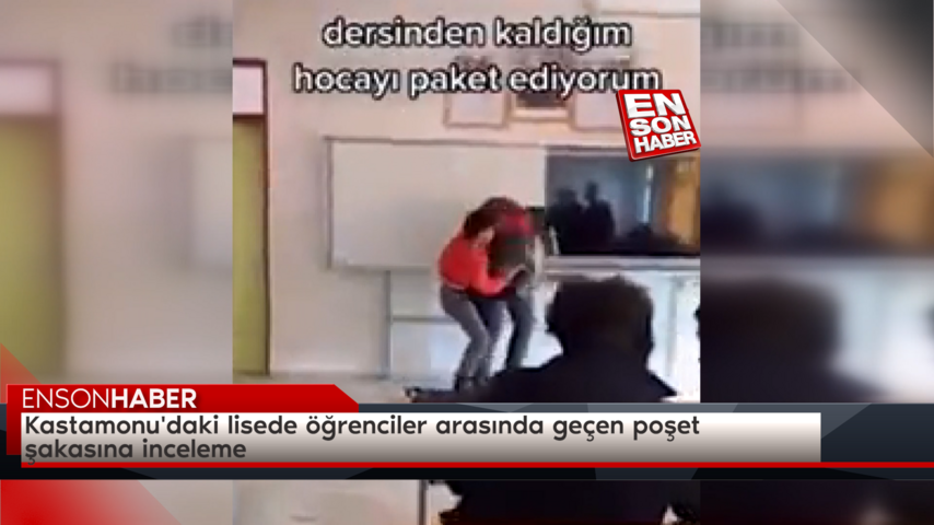 Kastamonu’daki lisede öğrenciler arasında geçen poşet şakasına inceleme