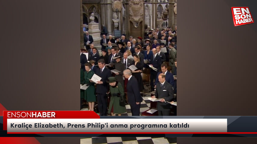 Kraliçe Elizabeth, Prens Philip’i anma programına katıldı