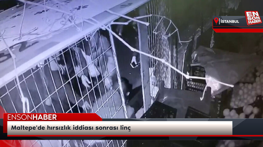 Maltepe’de hırsızlık iddiası sonrası linç