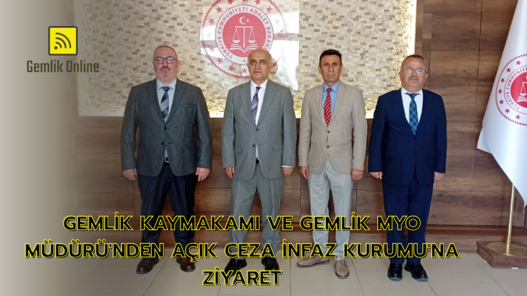 Gemlik Kaymakamı ve Gemlik MYO Müdürü’nden Açık Ceza İnfaz Kurumu’na ziyaret
