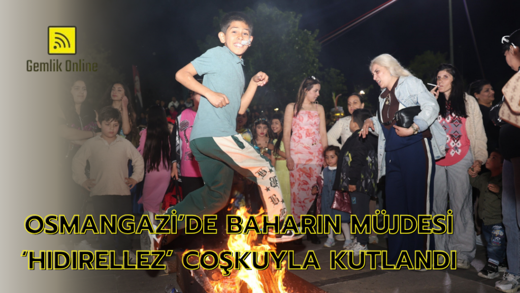 Osmangazi’de baharın müjdesi ‘Hıdırellez’ coşkuyla kutlandı