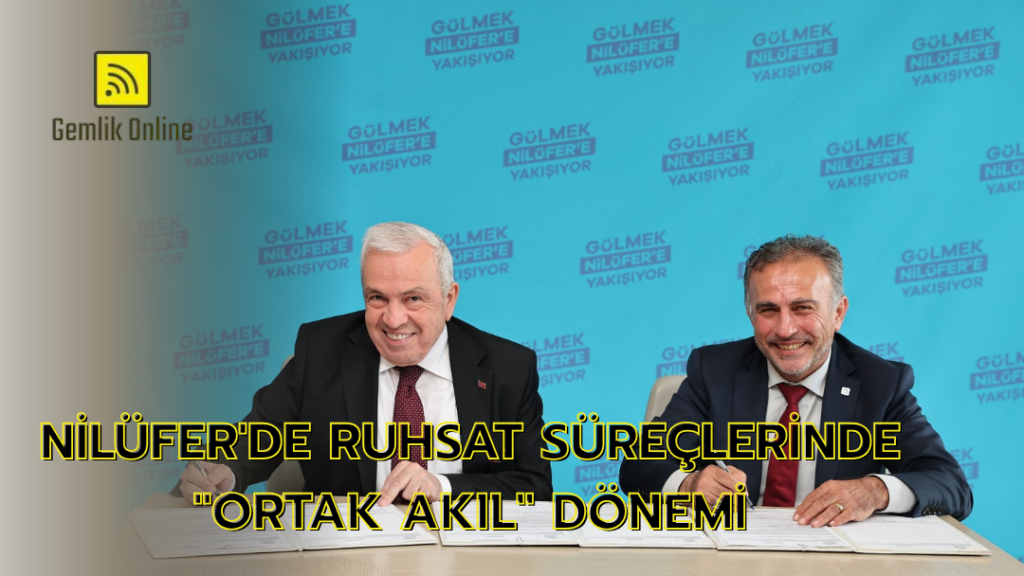 Nilüfer’de ruhsat süreçlerinde “Ortak Akıl” dönemi